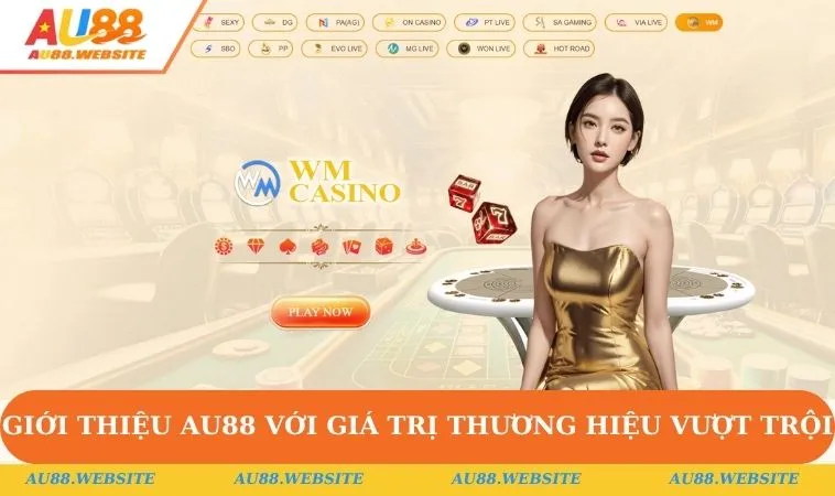 Giới thiệu AU88 với giá trị thương hiệu vượt trội