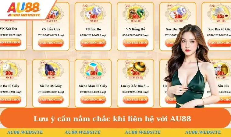 Lưu ý cần nắm chắc khi liên hệ với AU88