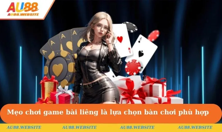 Mẹo chơi game bài liêng là lựa chọn bàn chơi phù hợp