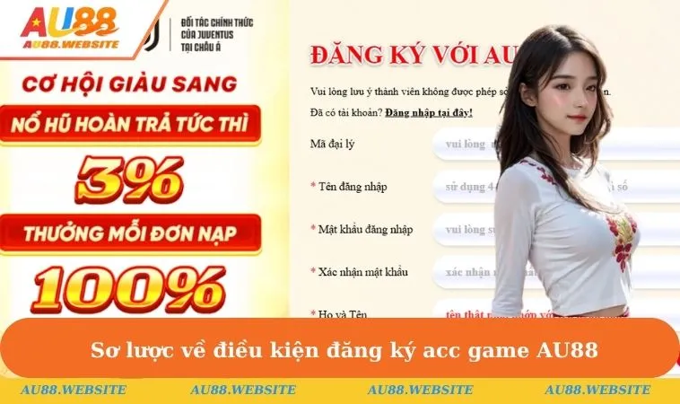 Sơ lược về điều kiện đăng ký acc game AU88